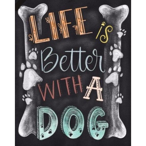 Life Is Better With A Dog